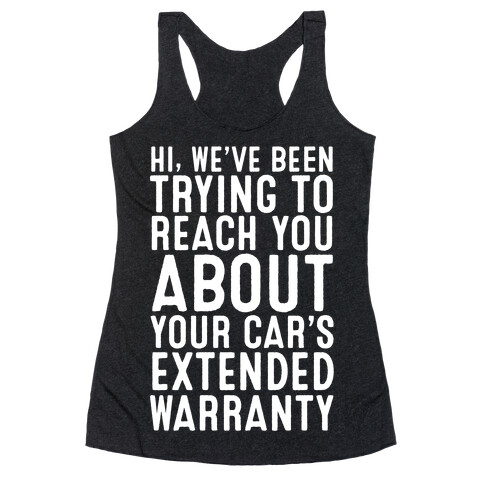Your Car's Extended Warranty Racerback Tank Top