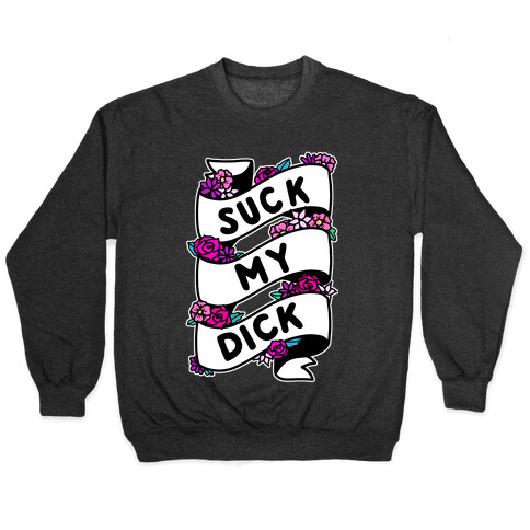 Suck My Dick Ribbon Pullover