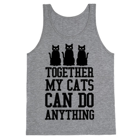 Together My Cats Can Do Anything Tank Top