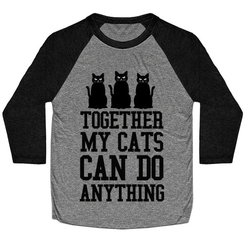 Together My Cats Can Do Anything Baseball Tee