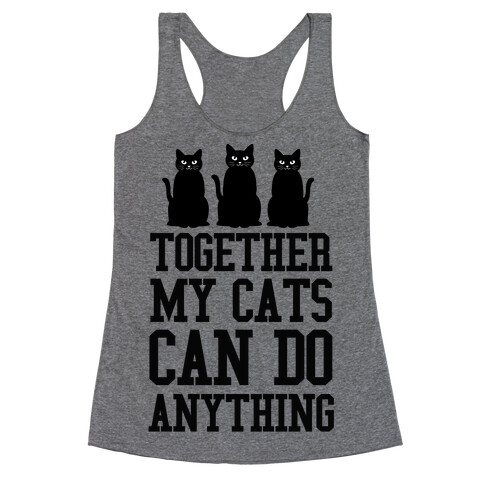 Together My Cats Can Do Anything Racerback Tank Top