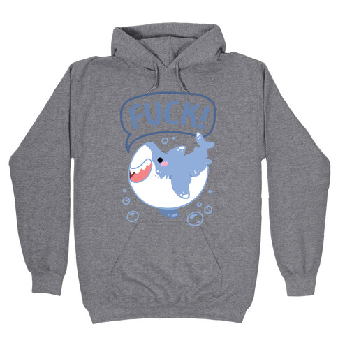 Cute Shark Says F***! Hooded Sweatshirt