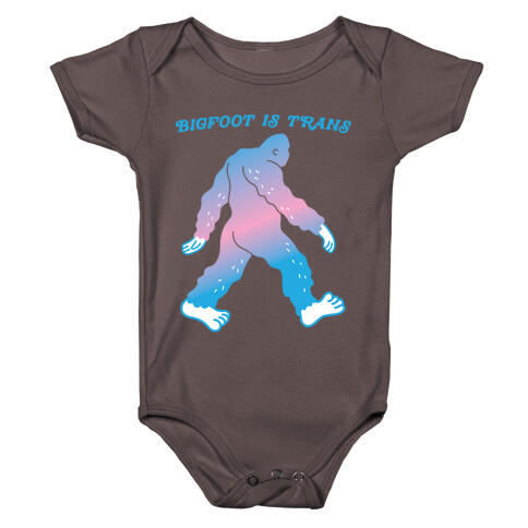 Bigfoot Is Trans Baby One-Piece