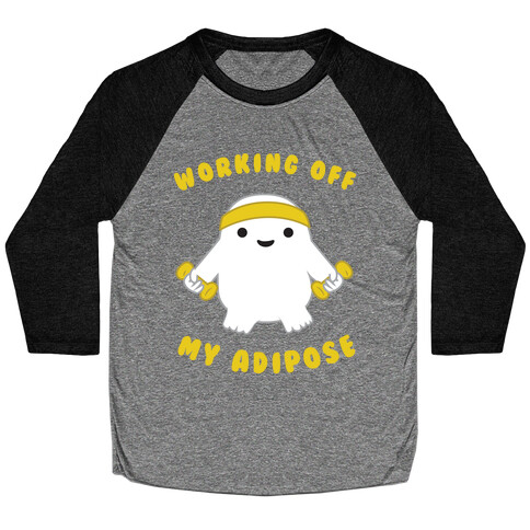 Working Off My Adipose Baseball Tee