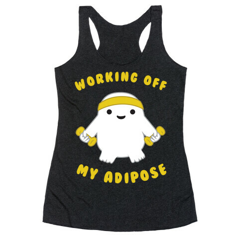 Working Off My Adipose Racerback Tank Top