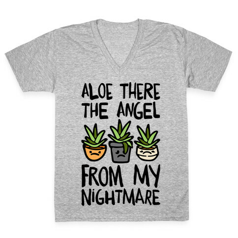 Aloe There The Angel From My Nightmare V-Neck Tee Shirt