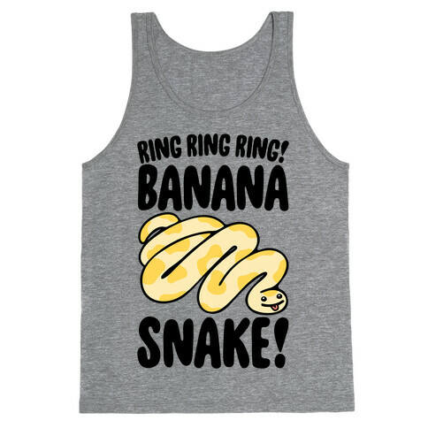 Ring Ring Ring Banana Snake  Tank Top