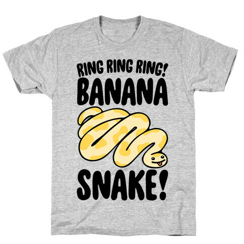 Ring Ring Ring Banana Snake  T-Shirt