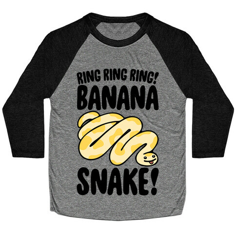 Ring Ring Ring Banana Snake  Baseball Tee