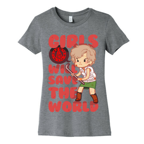 Girls Will Save The World Womens T-Shirt