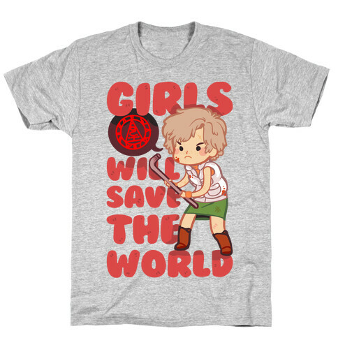 Girls Will Save The World T-Shirt