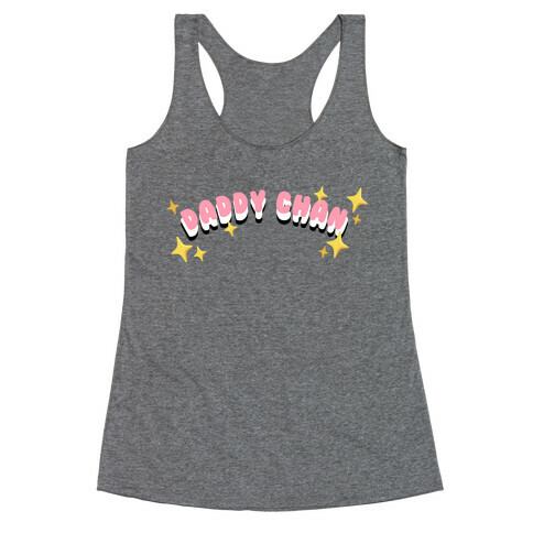 Daddy Chan (font only) Racerback Tank Top