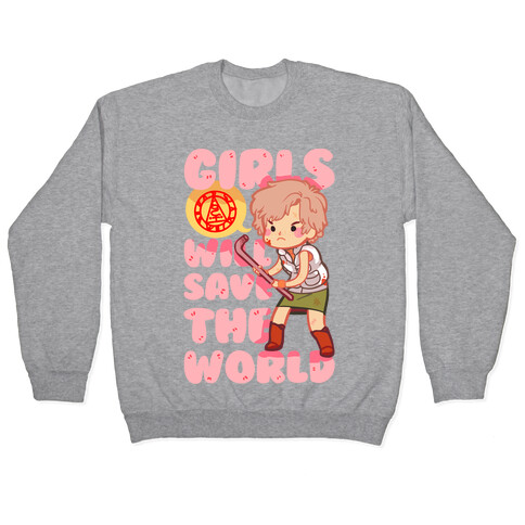 Girls Will Save The World Pullover