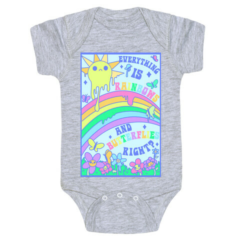 Everything is Rainbows and Butterflies Right? Baby One-Piece