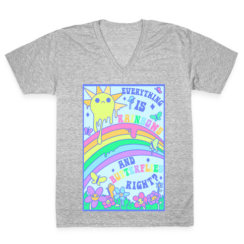 Everything is Rainbows and Butterflies Right? V-Neck Tee Shirt