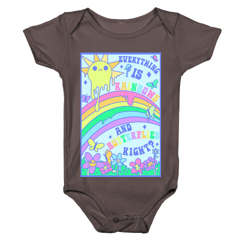 Everything is Rainbows and Butterflies Right? Baby One-Piece