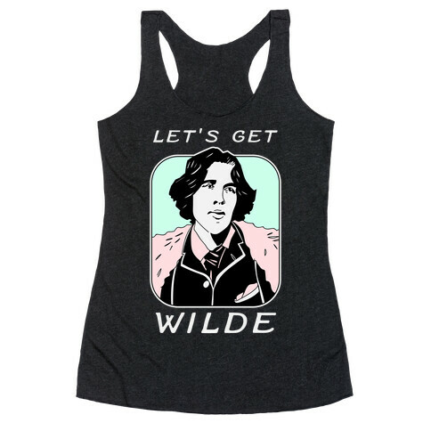 Let's Get Wilde (Oscar Wilde) Racerback Tank Top