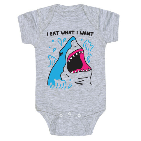 I Eat What I Want Shark Baby One-Piece
