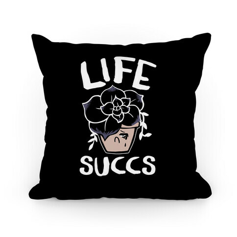 Life Succs Pillow