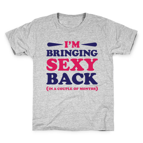 I'm Bringing Sexy Back Kids T-Shirt