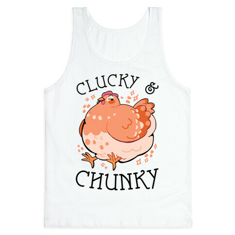 Clucky And Chunky Tank Top