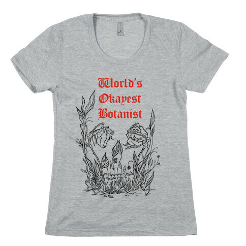 World's Okayest Botanist (red)  Womens T-Shirt