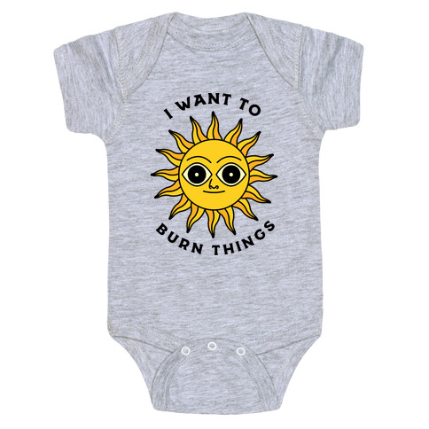 I Want to Burn Things (Scary Sun) Baby One-Piece