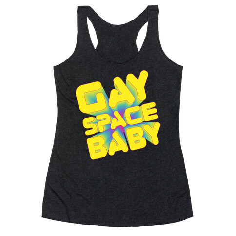 Gay Space Baby Racerback Tank Top