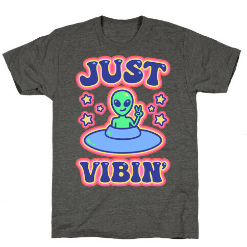 Just Vibin' Alien T-Shirt