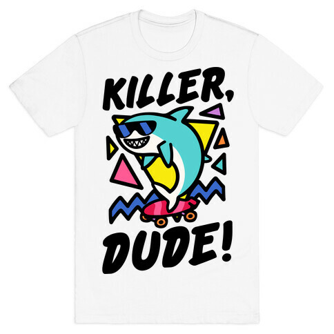 Killer Dude Shark T-Shirt