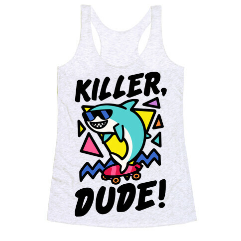 Killer Dude Shark Racerback Tank Top