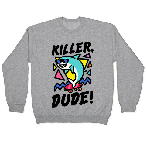 Killer Dude Shark Pullover