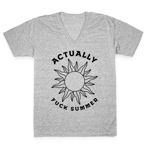 Actually, F*** Summer V-Neck Tee Shirt