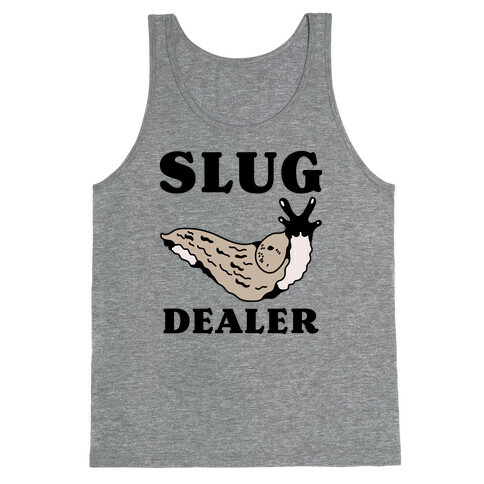 Slug Dealer Tank Top