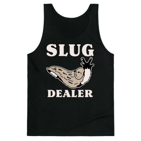 Slug Dealer Tank Top