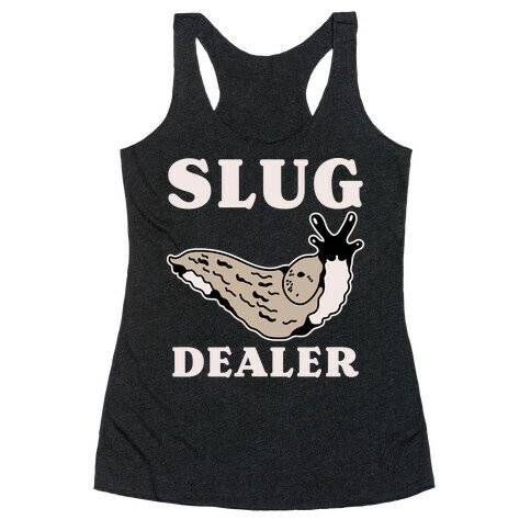 Slug Dealer Racerback Tank Top