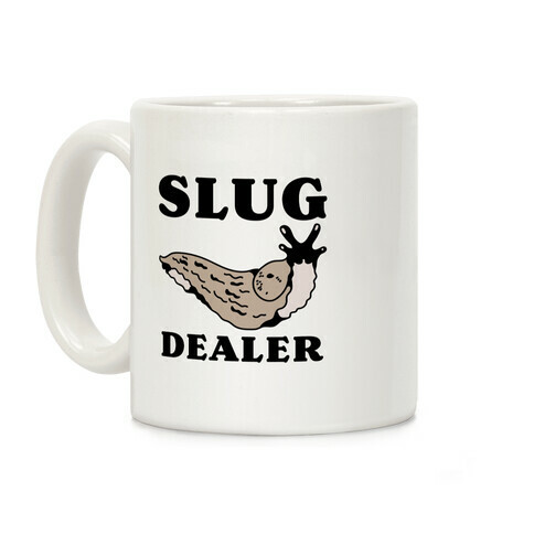 Slug Dealer Coffee Mug