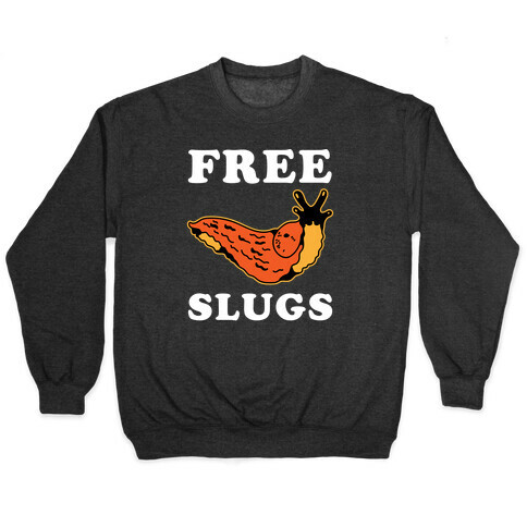 Free Slugs Pullover