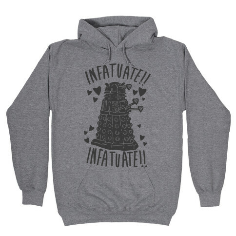 INFATUATE!! INFATUATE!! Hooded Sweatshirt