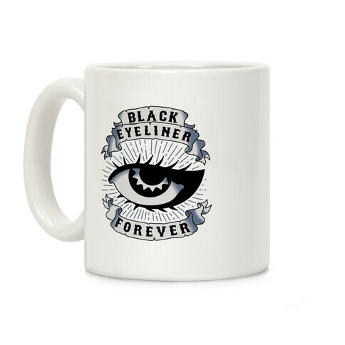 Black Eyeliner Forever Coffee Mug