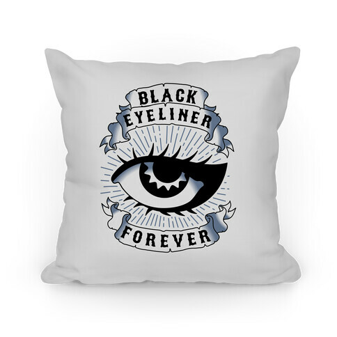 Black Eyeliner Forever Pillow