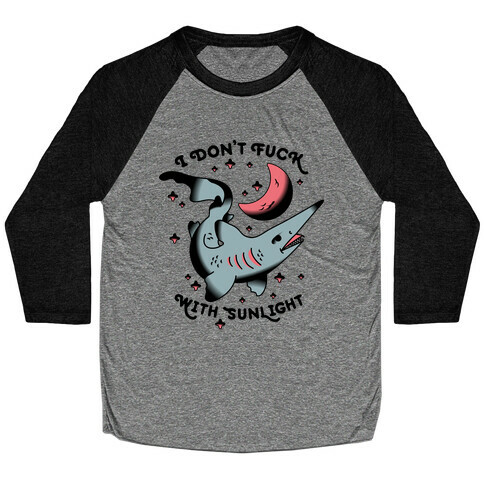 I Don't F*** With Sunlight (Goblin Shark) Baseball Tee