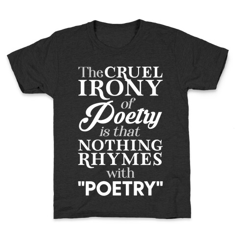 Nothing Rhymes With Poetry Kids T-Shirt