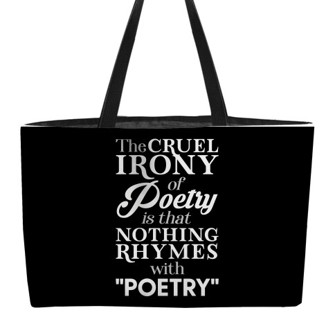 Nothing Rhymes With Poetry Weekender Tote