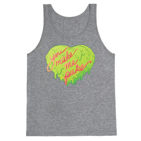 You Make Me Puke - Conversation Hearts Tank Top