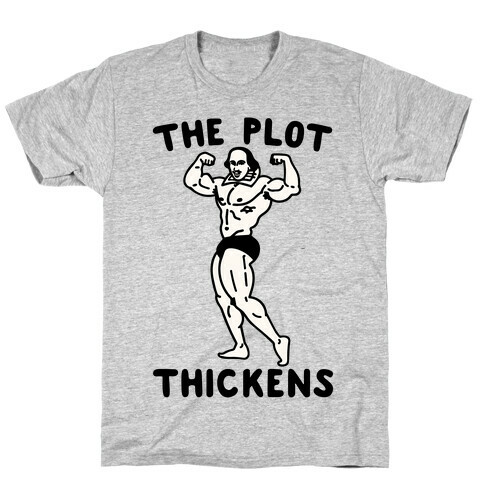 The Plot Thickens Shakespeare Parody T-Shirt