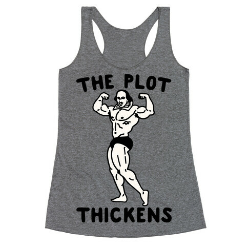 The Plot Thickens Shakespeare Parody Racerback Tank Top