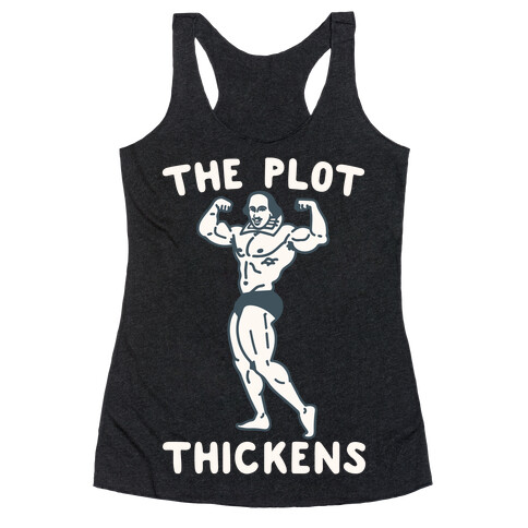 The Plot Thickens Shakespeare Parody White Print Racerback Tank Top