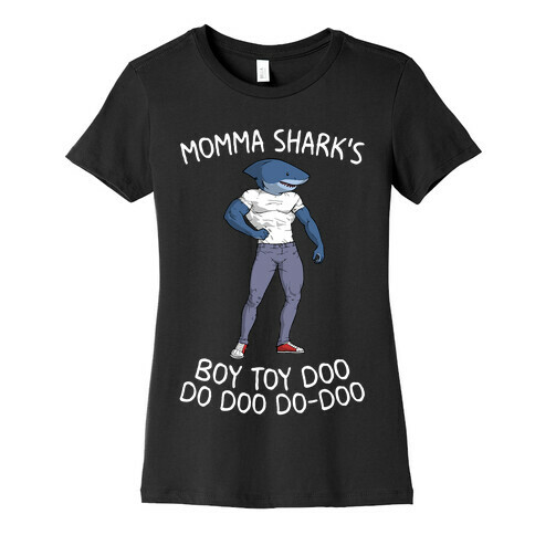 Momma Shark's Boy Toy Doo Doo Womens T-Shirt