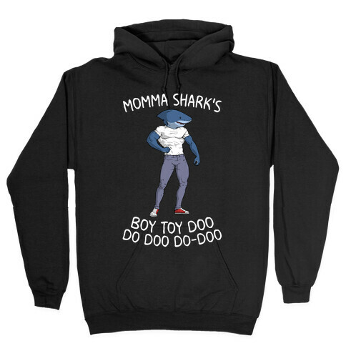 Momma Shark's Boy Toy Doo Doo Hooded Sweatshirt